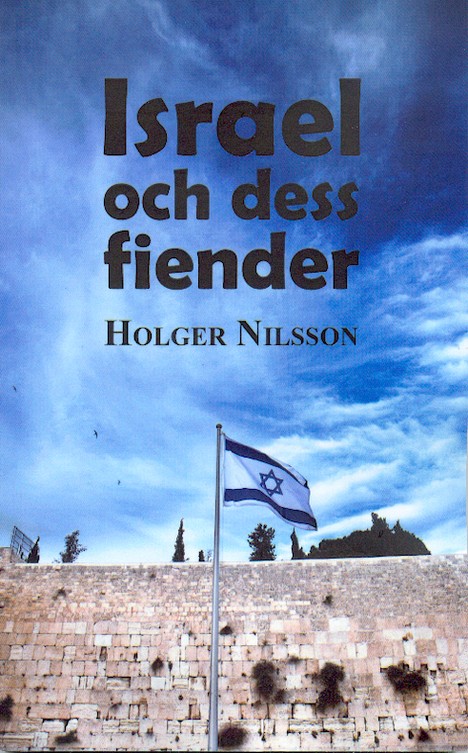Bok: Israel och dess fiender av Holger Nilsson 